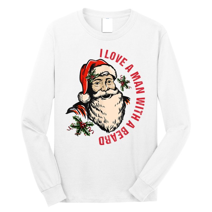 Funny Retro Christmas Santa Claus I Love A Man With A Beard Long Sleeve Shirt