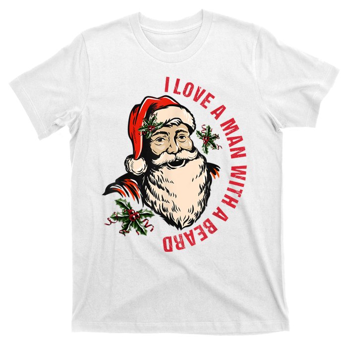 Funny Retro Christmas Santa Claus I Love A Man With A Beard T-Shirt