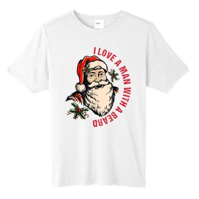 Funny Retro Christmas Santa Claus I Love A Man With A Beard Tall Fusion ChromaSoft Performance T-Shirt