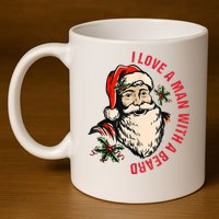 Funny Retro Christmas Santa Claus I Love A Man With A Beard 11oz C Handle Ceramic Mug