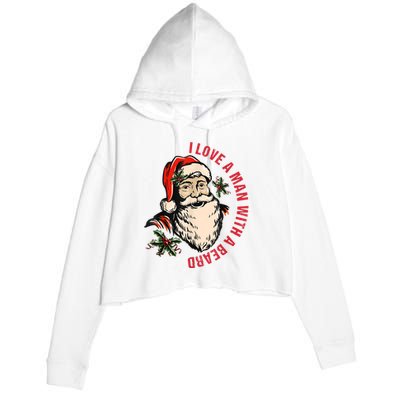 Funny Retro Christmas Santa Claus I Love A Man With A Beard Crop Fleece Hoodie