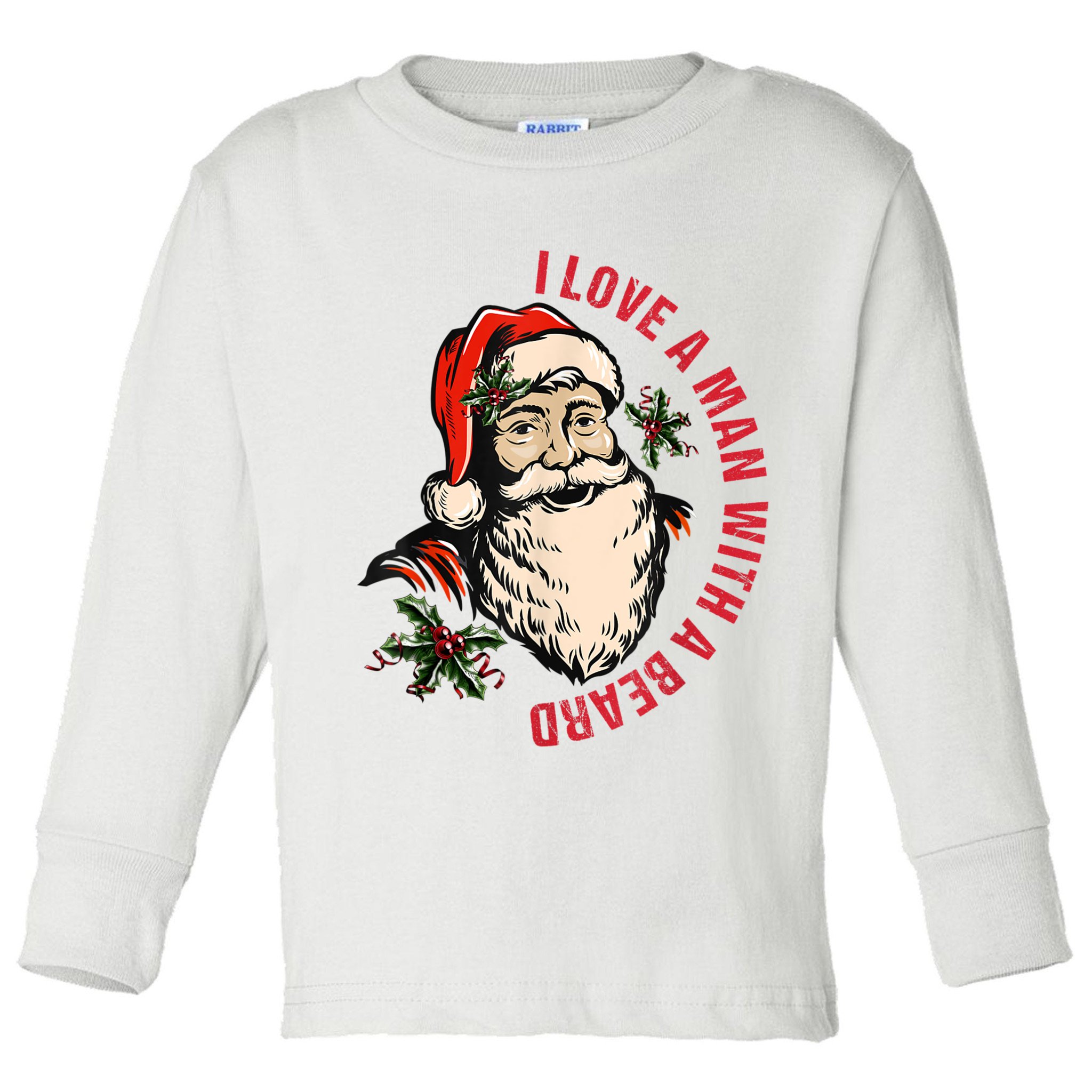 Funny Retro Christmas Santa Claus I Love A Man With A Beard Toddler Long Sleeve Shirt