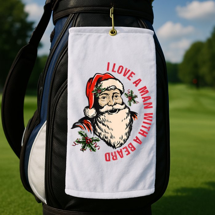 Funny Retro Christmas Santa Claus I Love A Man With A Beard Golf Towel