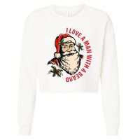 Funny Retro Christmas Santa Claus I Love A Man With A Beard Cropped Pullover Crew