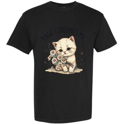 Funny Rage Consumes Me Cat Flower Cute Kitty Cat Meme Design Garment-Dyed Heavyweight T-Shirt