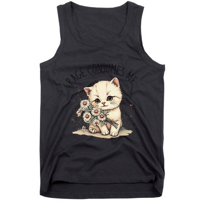 Funny Rage Consumes Me Cat Flower Cute Kitty Cat Meme Design Tank Top