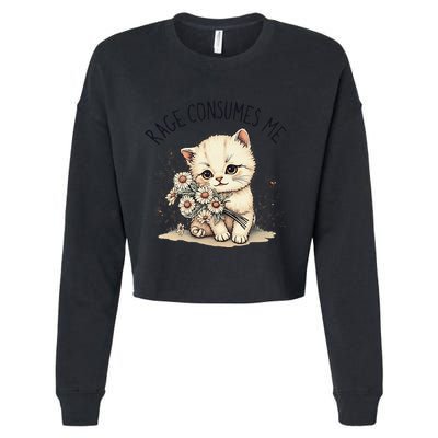 Funny Rage Consumes Me Cat Flower Cute Kitty Cat Meme Design Cropped Pullover Crew