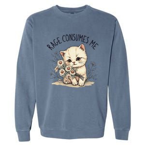 Funny Rage Consumes Me Cat Flower Cute Kitty Cat Meme Design Garment-Dyed Sweatshirt