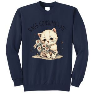 Funny Rage Consumes Me Cat Flower Cute Kitty Cat Meme Design Tall Sweatshirt