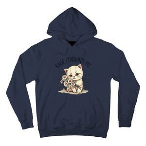 Funny Rage Consumes Me Cat Flower Cute Kitty Cat Meme Design Tall Hoodie