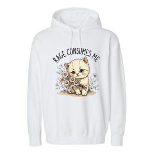 Funny Rage Consumes Me Cat Flower Cute Kitty Cat Meme Design Garment-Dyed Fleece Hoodie