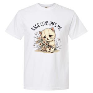 Funny Rage Consumes Me Cat Flower Cute Kitty Cat Meme Design Garment-Dyed Heavyweight T-Shirt