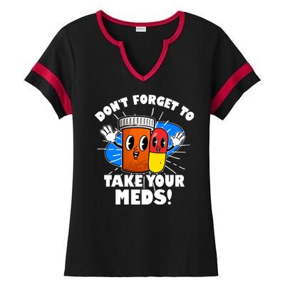 Funny Retro Cartoon Don't Forget To Take Your Meds Ladies Halftime Notch Neck Tee