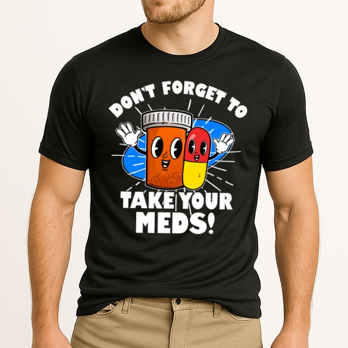 Funny Retro Cartoon Don't Forget To Take Your Meds Performance Shirt