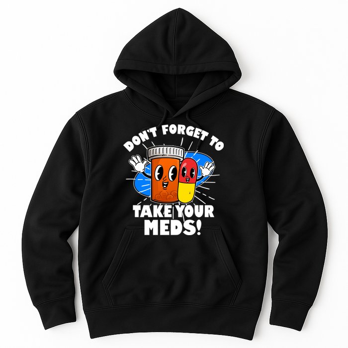Funny Retro Cartoon Don't Forget To Take Your Meds Hoodie