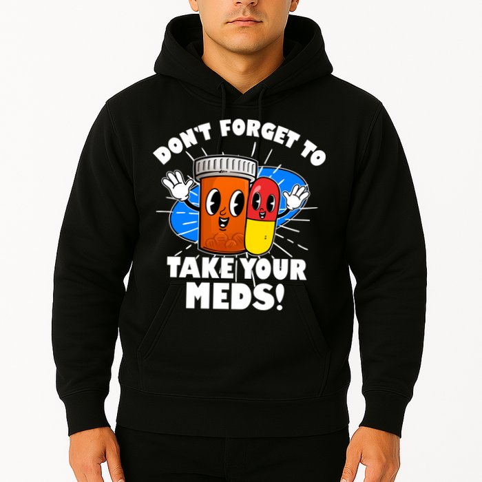 Funny Retro Cartoon Don't Forget To Take Your Meds Hoodie