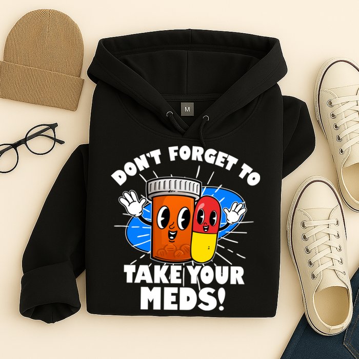 Funny Retro Cartoon Don't Forget To Take Your Meds Hoodie