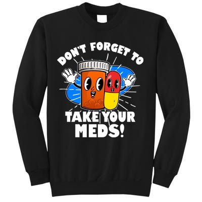 Funny Retro Cartoon Don't Forget To Take Your Meds Sweatshirt