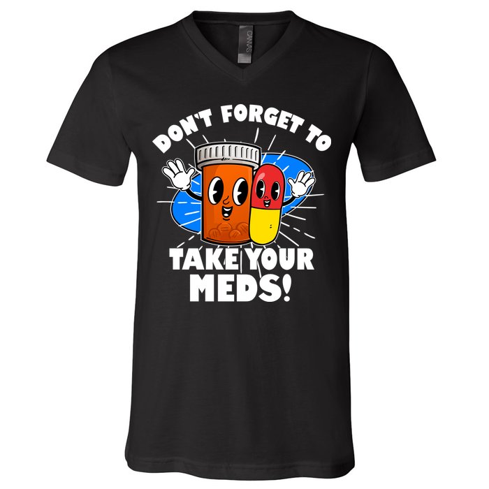 Funny Retro Cartoon Don't Forget To Take Your Meds V-Neck T-Shirt