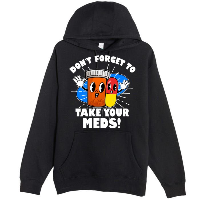 Funny Retro Cartoon Don't Forget To Take Your Meds Premium Pullover Hoodie