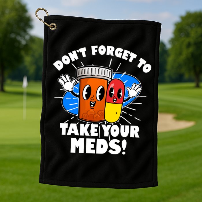 Funny Retro Cartoon Don't Forget To Take Your Meds Golf Towel
