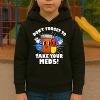 Funny Retro Cartoon Don't Forget To Take Your Meds Kids Hoodie