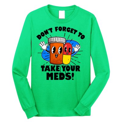 Funny Retro Cartoon Don't Forget To Take Your Meds Long Sleeve Shirt