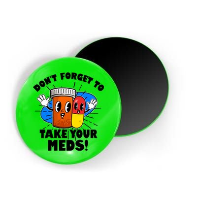 Funny Retro Cartoon Don't Forget To Take Your Meds Magnet