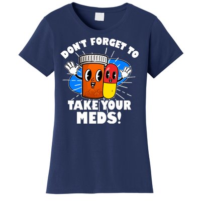 Funny Retro Cartoon Don't Forget To Take Your Meds Women's T-Shirt