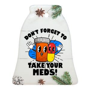 Funny Retro Cartoon Don't Forget To Take Your Meds Ceramic Bell Ornament