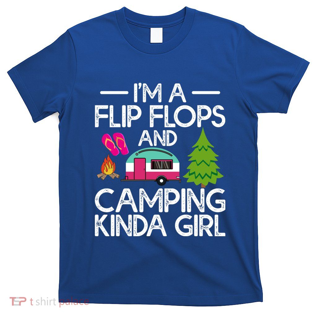 Funny Rv Camper IM A Flip Flops And Camping Kinda Gift T-Shirt