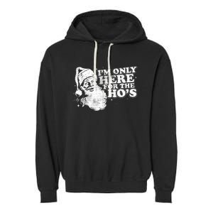 Funny Retro Christmas Santa IM Only Here For The HoS Garment-Dyed Fleece Hoodie