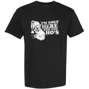 Funny Retro Christmas Santa IM Only Here For The HoS Garment-Dyed Heavyweight T-Shirt