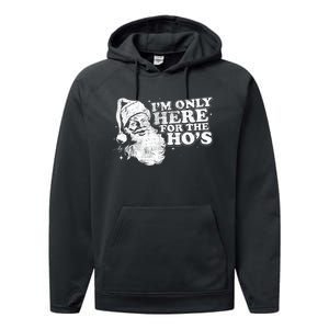 Funny Retro Christmas Santa IM Only Here For The HoS Performance Fleece Hoodie