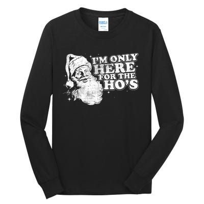 Funny Retro Christmas Santa IM Only Here For The HoS Tall Long Sleeve T-Shirt