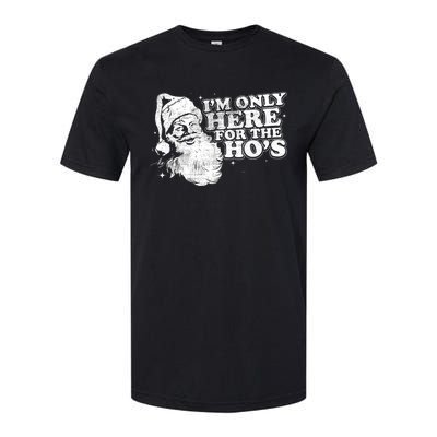 Funny Retro Christmas Santa IM Only Here For The HoS Softstyle CVC T-Shirt