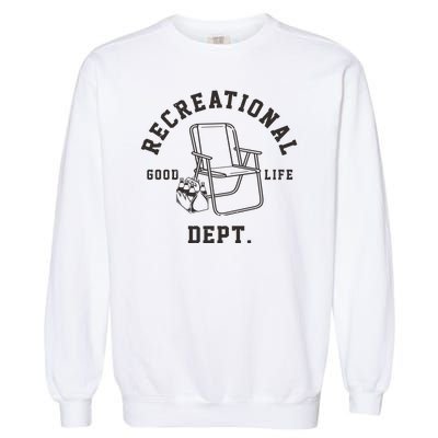 Funny Recreational Department Good Life Garment-Dyed Sweatshirt