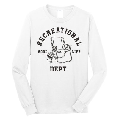 Funny Recreational Department Good Life Long Sleeve Shirt