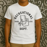 Funny Recreational Department Good Life T-Shirt
