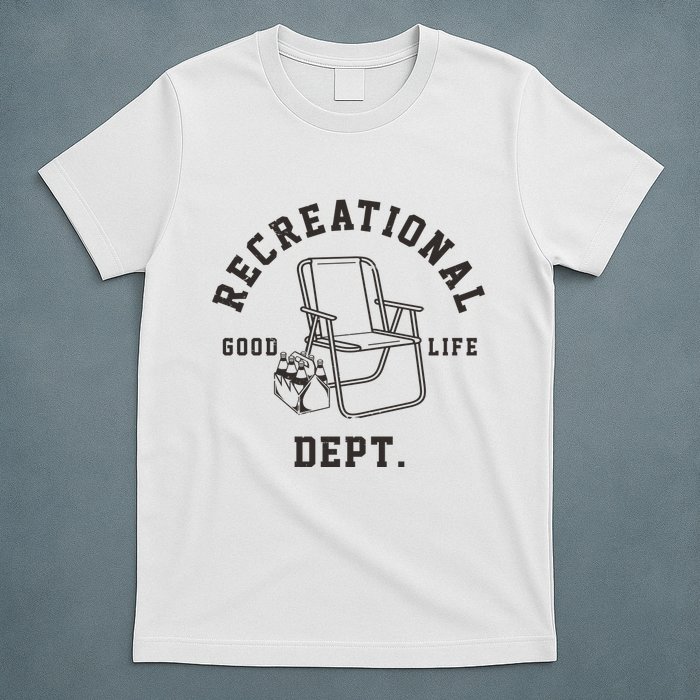Funny Recreational Department Good Life T-Shirt
