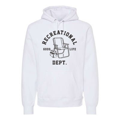 Funny Recreational Department Good Life Premium Hoodie