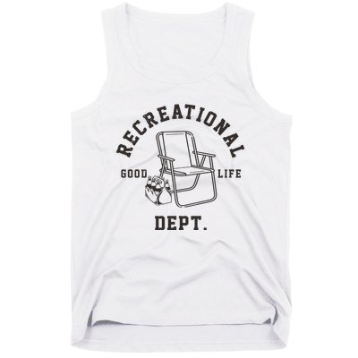 Funny Recreational Department Good Life Tank Top