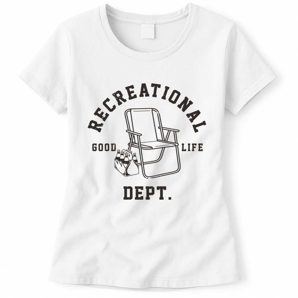 Funny Recreational Department Good Life Womens T-Shirt