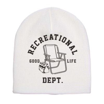 Funny Recreational Department Good Life Short Acrylic Beanie