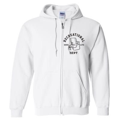 Funny Recreational Department Good Life Full Zip Hoodie