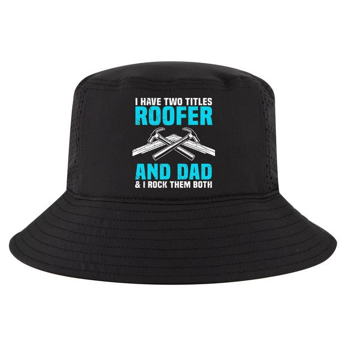 Funny Roofer Dad Design Craft Roofing Saying Roofer Cool Comfort Performance Bucket Hat