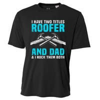 Funny Roofer Dad Design Craft Roofing Saying Roofer Cooling Performance Crew T-Shirt