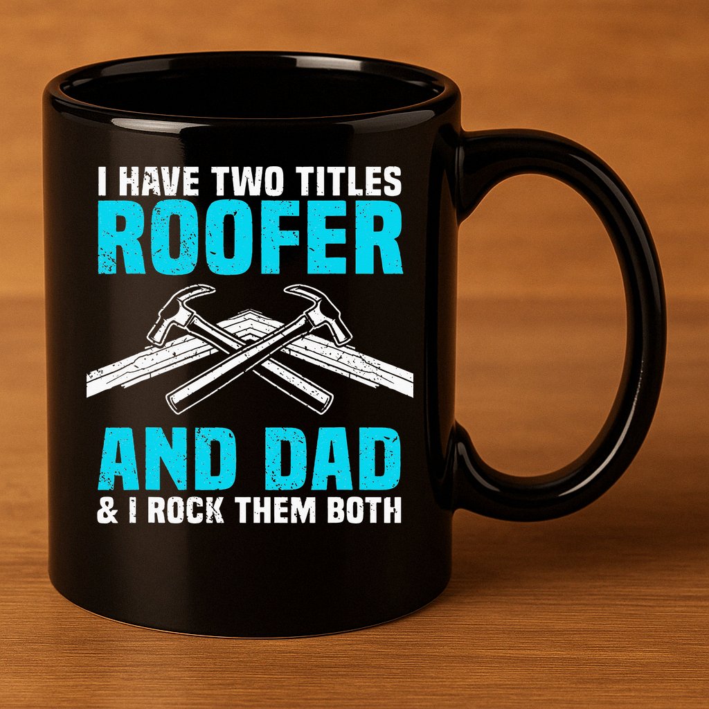 Funny Roofer Dad Design Craft Roofing Saying Roofer 11oz C Handle Ceramic Mug
