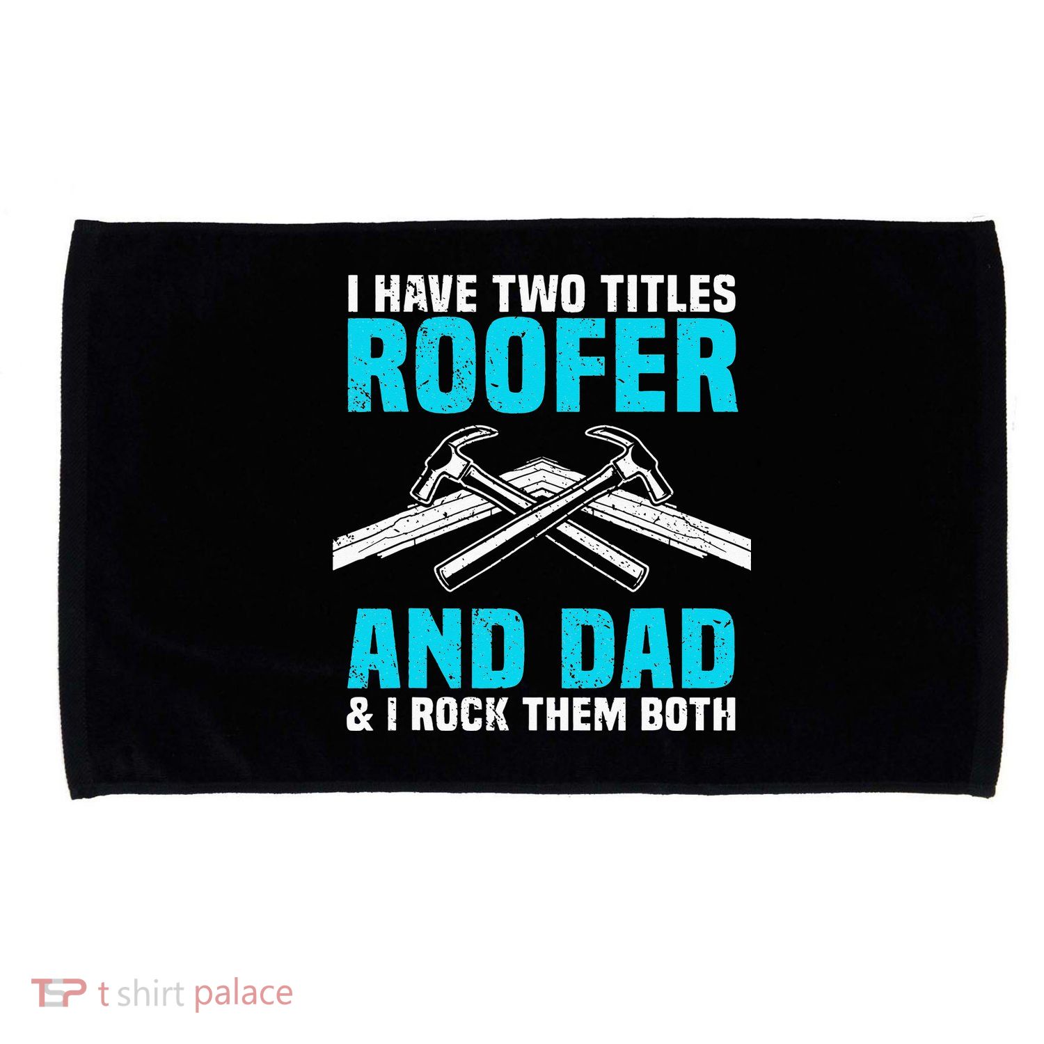Funny Roofer Dad Design Craft Roofing Saying Roofer Microfiber Hand Towel