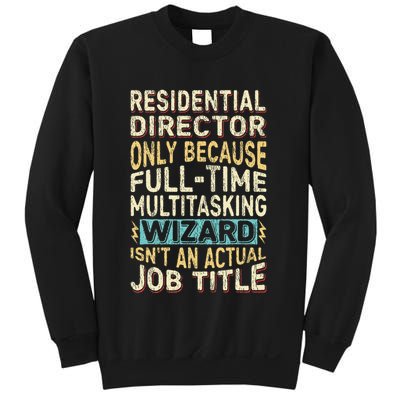 Funny Residential Director Multitasking Wizard Quote Sweatshirt